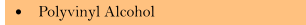�	Polyvinyl Alcohol